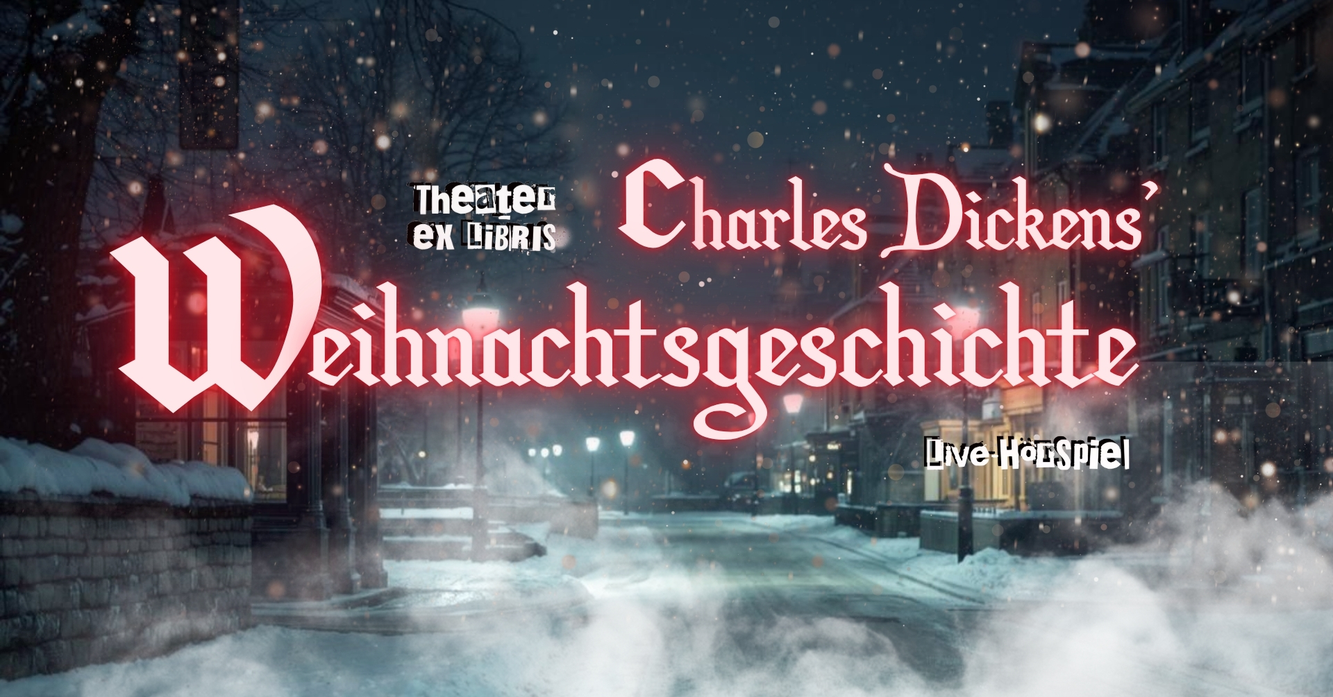 Christoph Tiemann & das Theater ex libris: Eine Weihnachtsgeschichte • von Charles Dickens - Live-Hörspiel