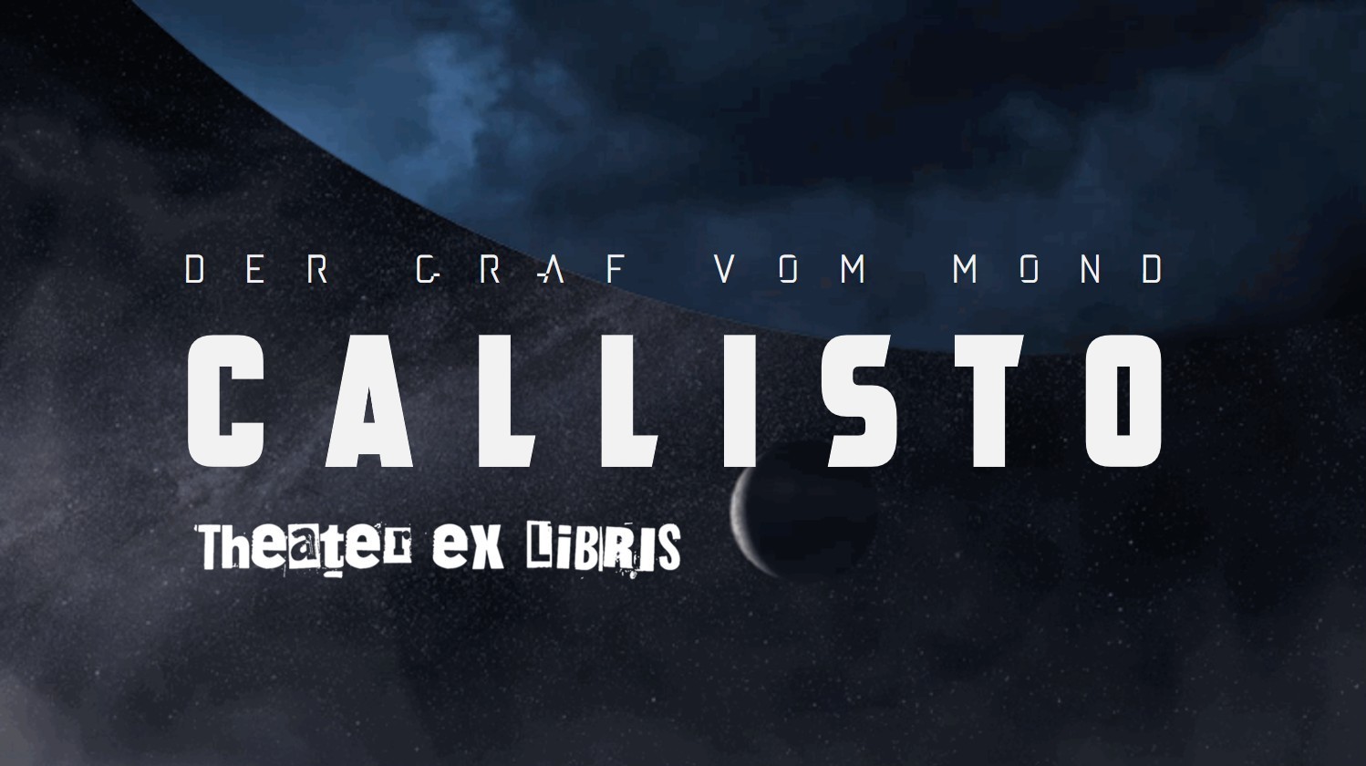 Theater ex libris: Der Graf vom Mond CALLISTO - Live-Hörspiel nach Alexandre Dumas