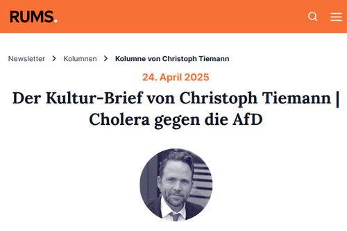 Der Kultur-Brief von Christoph Tiemann | Cholera gegen die AfD