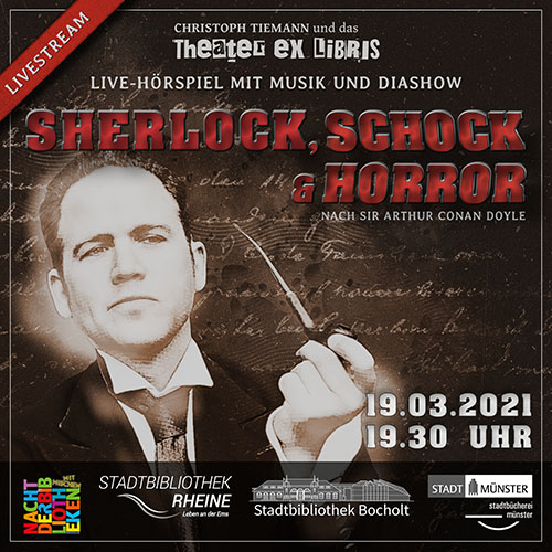 Sherlock, Schock & Horror: Die unheimlichen Fälle des Sherlock Holmes - Live-Hörspiel mit Christoph Tiemann und dem Theater ex libris