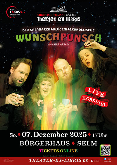 DER SATANARCHÄOLÜGENIALKOHÖLLISCHE WUNSCHPUNSCH – Live-Hörspiel nach Michael Ende